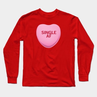 Single AF Valentine's Day Candy Heart Shirt Long Sleeve T-Shirt